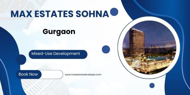 Max Estates Sohna  - Dreams Meet Reality Here