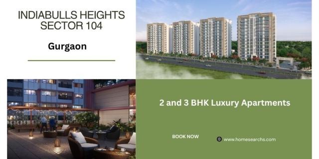 Indiabulls Heights Sector 104 Gurugram   - Invest In You