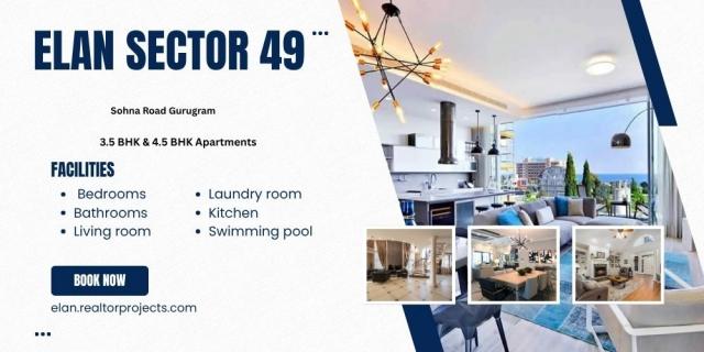 Elan Sector 49 Sohna Road Gurugram - Luxe Living Life