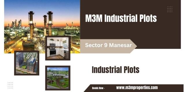 M3M Industrial Plots Sector 9 Manesar - Elevating Your Business Through Exceptional