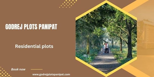 Godrej Plots Panipat – A Premium Residential Plot Development